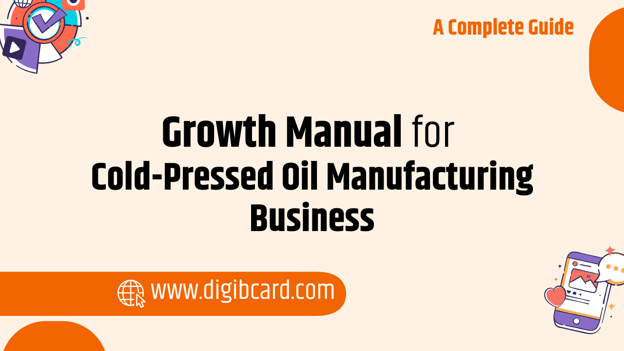 Growth Manual for How to Start Cold-Pressed Oil Manufacturing in India
