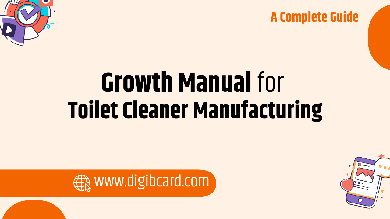 Growth Manual How to Start & Scale Toilet Cleaner Manufacturing in India