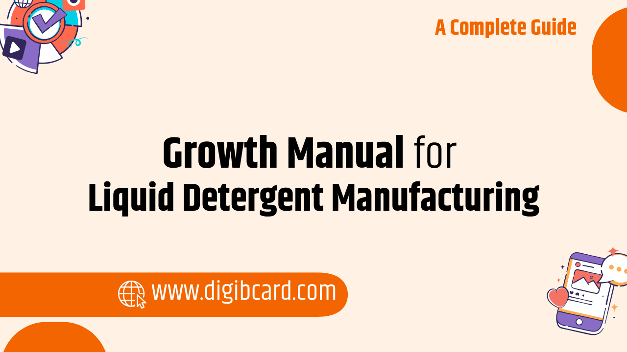 Growth Manual How to Start & Scale Liquid Detergent Manufacturing in India