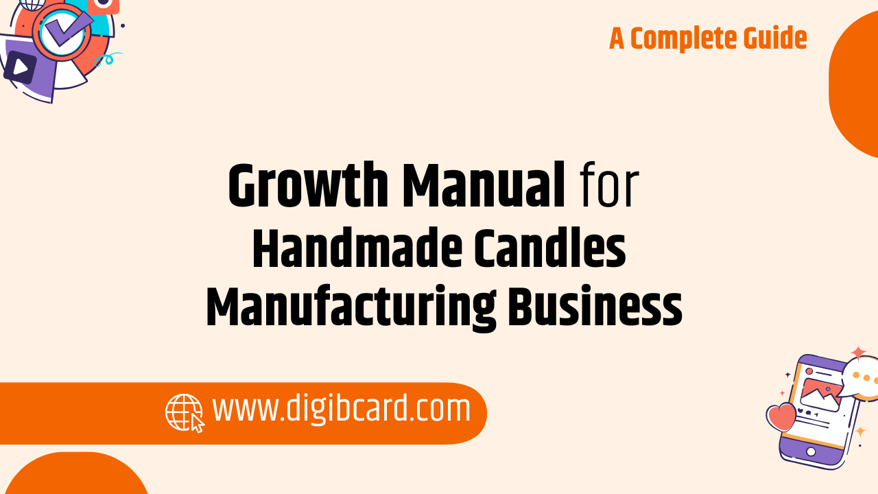 Growth Manual: How to Start & Scale Handmade Candles Manufacturing
