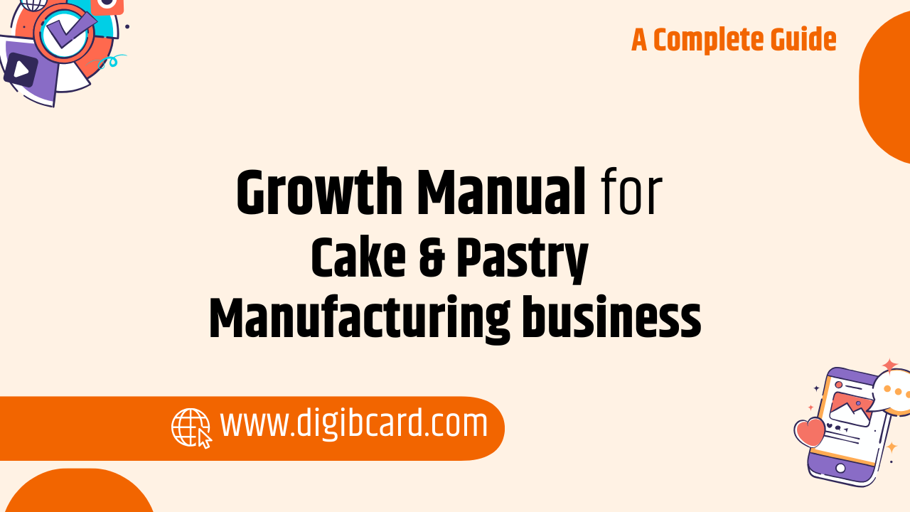 Growth Manual for How to Start Cake & Pastry Manufacturing (Small Unit) in India